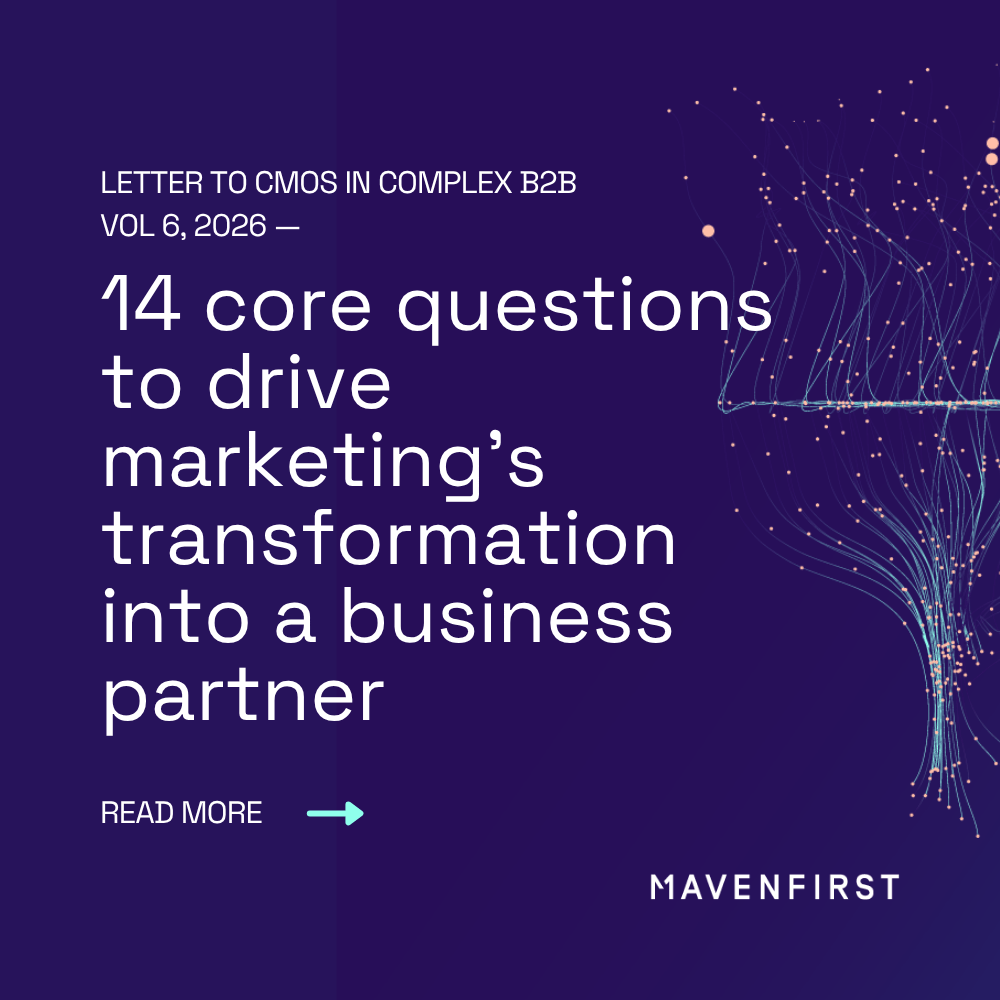 Letter to CMOs in complex B2B vol 6 14 core questions to drive marketing’s transformation into a business partner