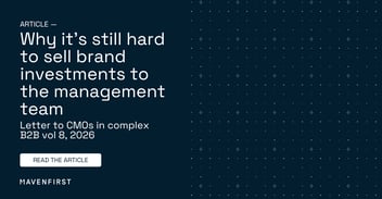 Why it’s still hard to sell brand investments to the management team