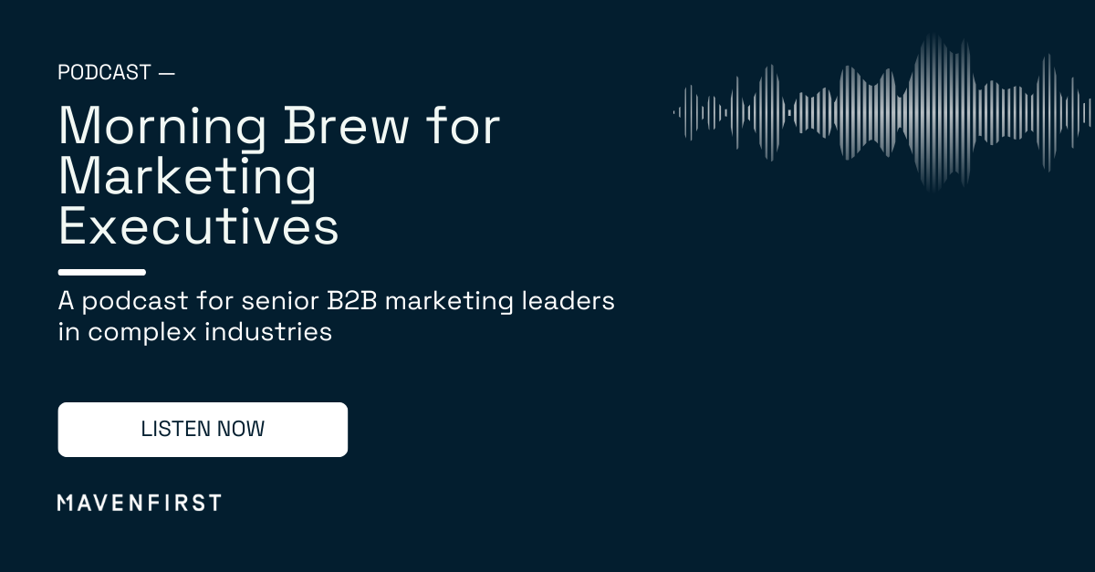 https://mavenfirst.com/hubfs/Morning%20Brew/Listen-now-Morning-Brew-for-Marketing-Executives.png