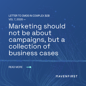 Marketing should not be about campaigns but a collection of business cases - Letter to CMOs vol 7-1