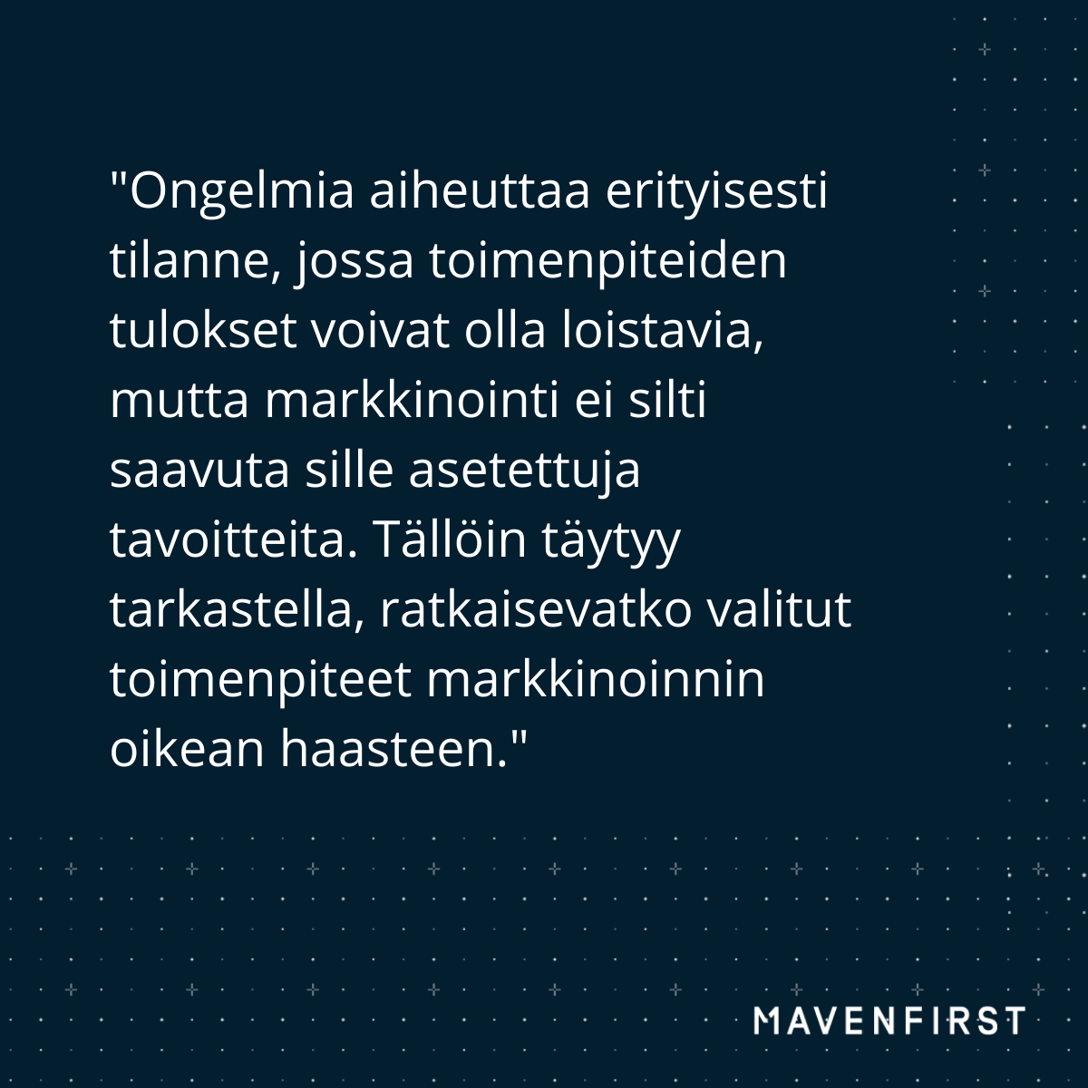 Paranna markkinoinnin ja liiketoiminnan yhteispeliä jatkuvalla vuoropuhelulla. (4)